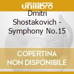 Dmitri Shostakovich - Symphony No.15 cd