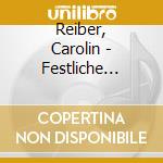 Reiber, Carolin - Festliche Weihnacht cd musicale di Reiber, Carolin