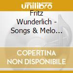 Fritz Wunderlich - Songs & Melo / Various cd musicale