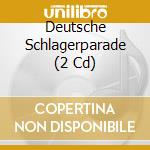 Deutsche Schlagerparade (2 Cd) cd