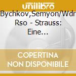 Bychkov,Semyon/Wdr Rso - Strauss: Eine Alpensinfonie cd
