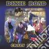 Dixie Road - Crazy Enuff cd