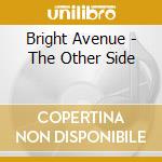 Bright Avenue - The Other Side cd