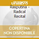 Rasputina - Radical Recital cd musicale di Rasputina