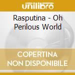 Rasputina - Oh Perilous World cd