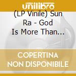 (LP Vinile) Sun Ra - God Is More Than Love Will Ever Be vinile