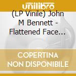 (LP Vinile) John M Bennett - Flattened Face Fogs Through: Selected Sound Poetry vinile