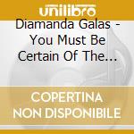 Diamanda Galas - You Must Be Certain Of The Devil cd