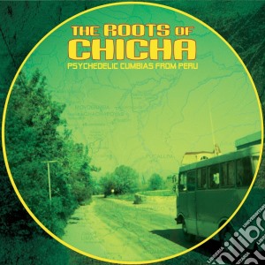 Roots Of Chicha, Vol 1 cd musicale di Artisti Vari