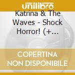Katrina & The Waves - Shock Horror! (+ Bonus) cd
