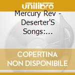 Mercury Rev - Deserter'S Songs: Instrumental cd