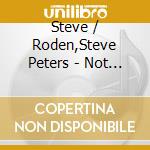 Steve / Roden,Steve Peters - Not A Leaf Remains As It Was cd