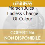 Marsen Jules - Endless Change Of Colour cd