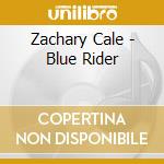 Zachary Cale - Blue Rider cd