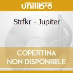 Strfkr - Jupiter cd musicale di Strfkr