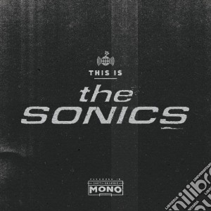 Sonics (The) - This Is The Sonics cd musicale di The Sonics