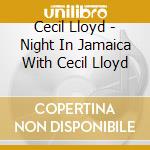 Cecil Lloyd - Night In Jamaica With Cecil Lloyd cd