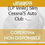 (LP Vinile) Slim Cessna'S Auto Club - Commandments According To Scac vinile