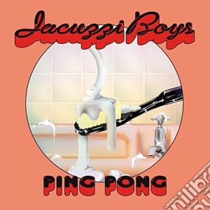 Jacuzzi Boys - Ping Pong cd musicale di Jacuzzi Boys