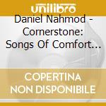 Daniel Nahmod - Cornerstone: Songs Of Comfort & Courage cd