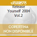 Release Yourself 2004 Vol.2 cd musicale di SANCHEZ ROGER