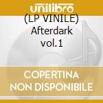(LP VINILE) Afterdark vol.1 cd