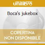 Boca's jukebox cd