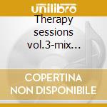 Therapy sessions vol.3-mix by:d.seamsn & lexicon avenue cd