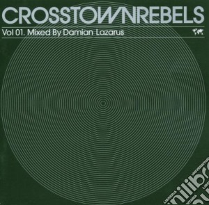 Crosstown Rebels Vol.1 cd musicale di ARTISTI VARI