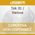 Tirk 01 / Various cd