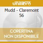 Mudd - Claremont 56 cd musicale di MUDD