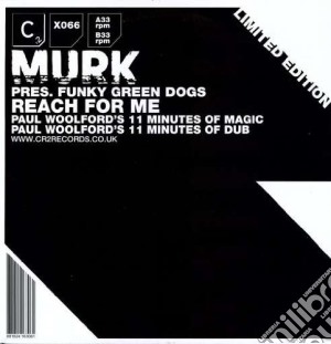 Murk Presents Funky Green Dogs - Reach For Me (12