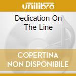 Dedication On The Line cd