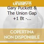 Gary Puckett & The Union Gap +1 Bt - Youbg Girl/Incredible cd