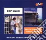 Ricky Skaggs - Waitin The Sun To Shine / Highways And Heartaches cd