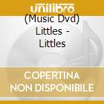 (Music Dvd) Littles - Littles cd