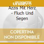 Azzis Mit Herz - Fluch Und Segen cd