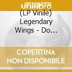 (LP Vinile) Legendary Wings - Do You See vinile