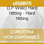 (LP Vinile) Hard Hitting - Hard Hitting lp vinile di Artisti Vari