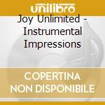 Joy Unlimited - Instrumental Impressions cd