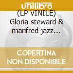 (LP VINILE) Gloria steward & manfred-jazz for...lp lp vinile di Gloria steward & man