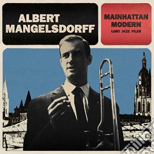 Albert Mangelsdorff - Mainhattan Modern cd musicale di Albert Mangelsdorff
