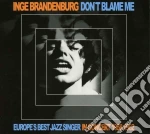 Inge Brandenburg - Don't Blame Me cd