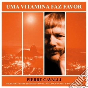 Pierre Cavalli - Una Vitamina Faz Favor cd musicale di Cavalli Pierre
