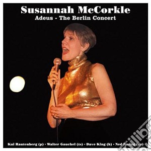 Susannah Mccorkle - Adeus: The Berlin Concert cd musicale di Susannah Mccorkle