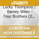 Lucky Thompson / Barney Wilen - Four Brothers (2 Lp) cd musicale di Lucky Thompson / Barney Wilen