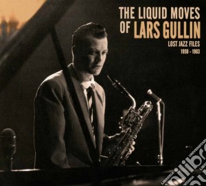 Lars Gullin - The Liquid Moves Of cd musicale di Lars Gullin