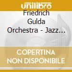 Friedrich Gulda Orchestra - Jazz At Auditorium cd musicale di Friedrich Gulda Orchestra
