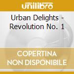 Urban Delights - Revolution No. 1 cd
