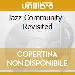 Jazz Community - Revisited cd musicale di Jazz Community